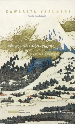 Tuyển tập Kawabata - Hồi Ức - Tiểu Luận - Thư Từ
