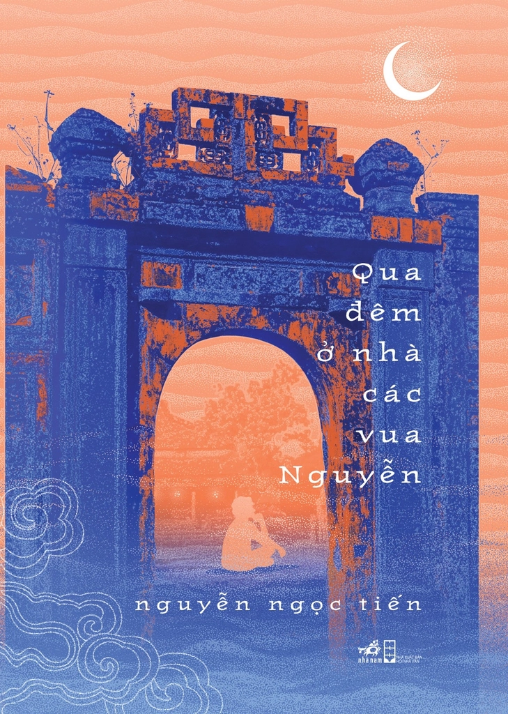 QUA ĐÊM Ở NHÀ CÁC VUA NGUYỄN