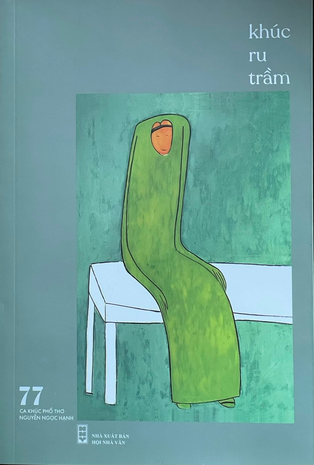 Khúc ru trầm - 77 ca khúc phổ thơ Nguyễn Ngọc Hạnh